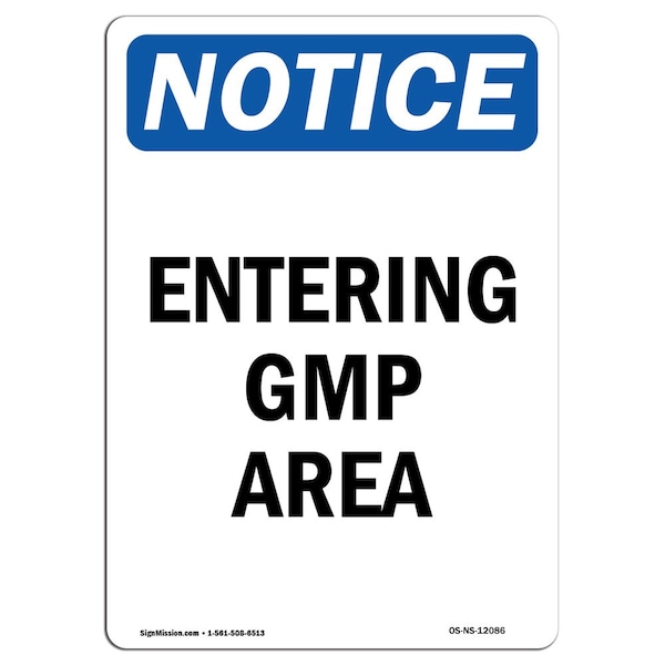 Safety Sign, OSHA Notice, 5" Height, Entering Gmp Area Sign, Portrait, 10PK
